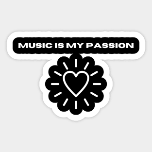 Music is my passion Sticker